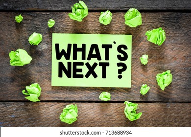 What`s next?  Notes about what`s next? concept.