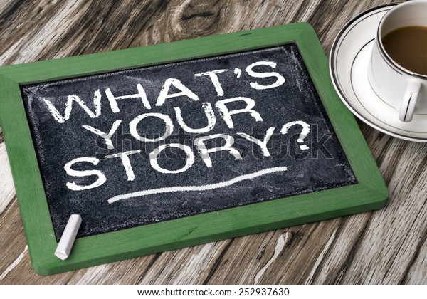 Whats Your Story Handwritten On Blackboard Stock Photo Edit Now 252937630
