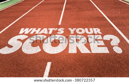 Whats Your Score? written on running track