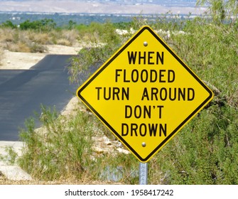 When Flooded Turn Around Don't Drown Sign, Indian Canyon, California, USA, September 2016                               