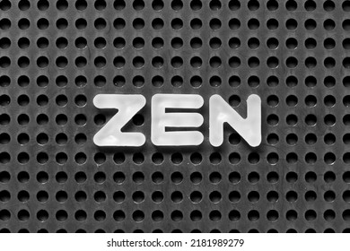 White Alphabet Letter In Word Zen On Black Pegboard Background