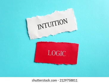 White and red ripped paper with text LOGIC and INTUITION , concept of choosing using logic to make decision or follow instinct - trusting feelings of intuition which valuable in some circumstances - Shutterstock ID 2129758811