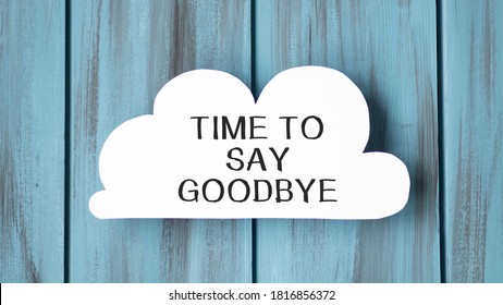 Time to goodbye its say Maybe It’s
