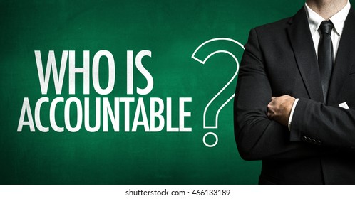 Who Is Accountable?