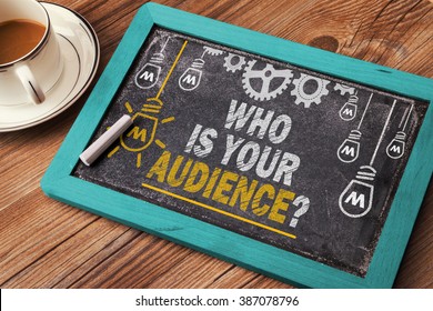 Who Is Your Audience?