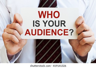 Who Is Your Audience?