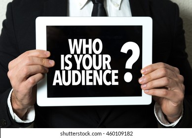 Who Is Your Audience?