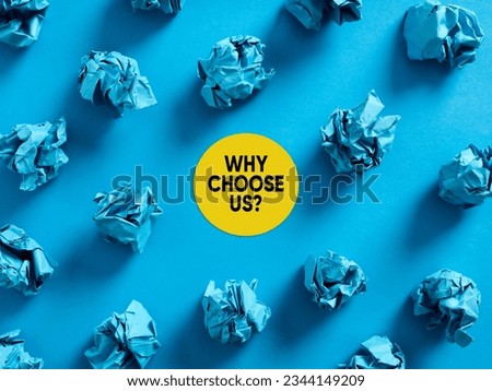 Why choose us message with crumpled blue paper balls on blue background. Reasons or benefits to choose a company service or product in business.