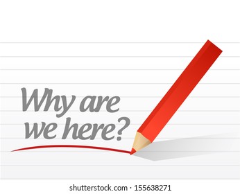 Why Are We Here Images, Stock Photos & Vectors | Shutterstock