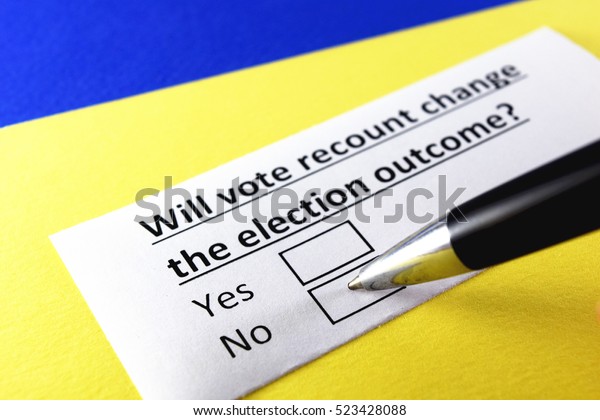 Will \
vote recount change the outcome of the\
election?no