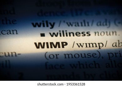 Wimp Word In A Dictionary. Wimp Concept, Definition.