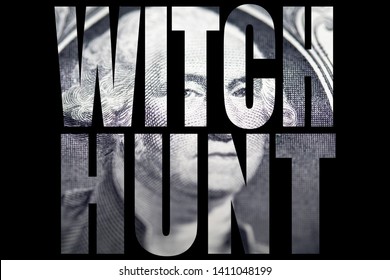 Witch Hunt, Politics And Money In The United States Of America 