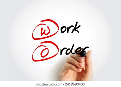 WO Work Order - usually a task for a customer, that can be scheduled or assigned to someone, acronym text concept with marker