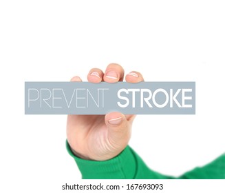 Woman Holding A Label With Prevent Stroke