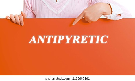 Woman Holding A Poster With A Medical Term Terminology Antipyretic