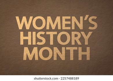 Women's History Month greeting card. Golden text on old paper texture, mixed media. - Powered by Shutterstock