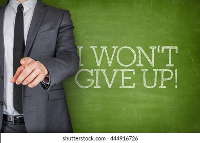 I Wont Give Up On Blackboard With Businessman