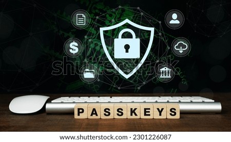 Wood block with text passkeys. The new security system, in addition to being convenient and quick to log in, is also safer than entering a traditional password.                      