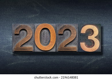 Wooden 2023 Letterpress Numbers Isolated On Dark Background 

