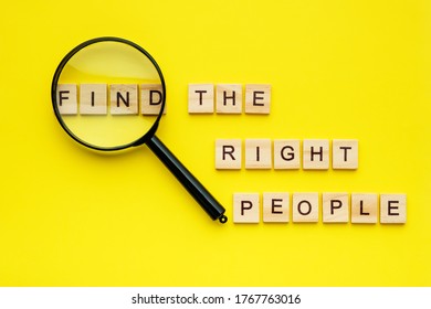 Wooden Block Lettering Find The Right People And Magnifying Glass On Yellow Background. 