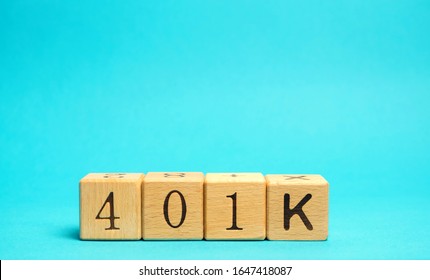 Wooden blocks 401K. Private pension plan. Tax-qualified. Business and finance concept. Retirement Plan. Savings, save