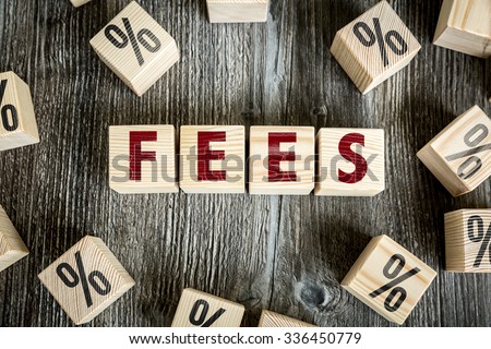 Wooden Blocks with the text: Fees