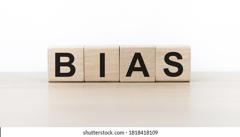 Wooden Blocks With The Word Bias. Preconception