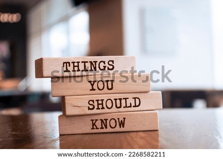 Wooden blocks with words 'Things you should know'.