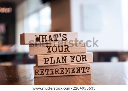 Wooden blocks with words 'What's Your Plan for Retirement?'.