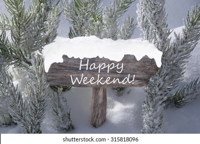 Happy Weekend Winter Stock Photos, Images &amp; Photography | Shutterstock