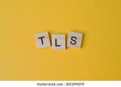 Wooden Letters With Text TLS Stands For Transport Layer Security