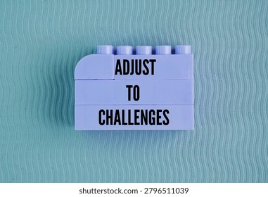 The word Adapt or Adjust to challenges. modifying your behavior, mindset, or strategies to effectively navigate and overcome a difficult situation