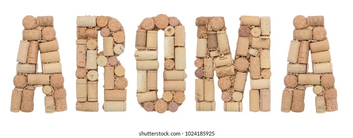 Word Aroma Made Of Wine Corks Isolated On White Background