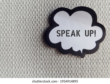 Word Ballon On Wallpaper With Text SPEAK UP , Self Reminder To Raise Voice Louder Or Dare To Express Opinion Frankly And Openly , Stand Up For Yourself