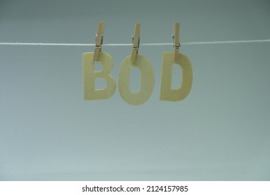 Word 'Bod' On White Background. Biochemical Oxygen Demand (BOD) Represents The Amount Of Oxygen Consumed By Bacteria And Other Microorganisms While They Decompose Organic Matter.