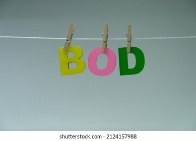 Word 'Bod' On White Background. Biochemical Oxygen Demand (BOD) Represents The Amount Of Oxygen Consumed By Bacteria And Other Microorganisms While They Decompose Organic Matter.