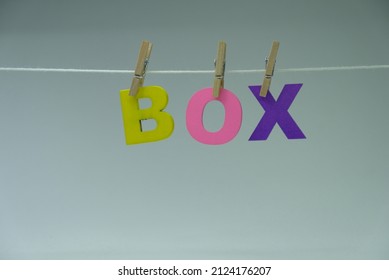 Word 'Box' On White Background. Box Definition, A Container, Case, Or Receptacle, Usually Rectangular, Of Wood, Metal, Cardboard, Etc., And Often With A Lid Or Removable Cover. 