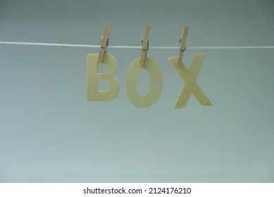 Word 'Box' On White Background. Box Definition, A Container, Case, Or Receptacle, Usually Rectangular, Of Wood, Metal, Cardboard, Etc., And Often With A Lid Or Removable Cover. 