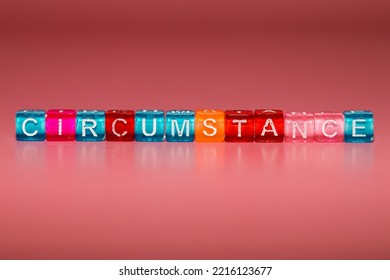the word "circumstance" made up of cubes	 - Shutterstock ID 2216123677