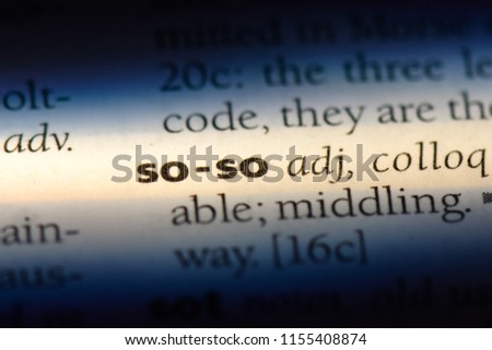 so so word in a dictionary. so so concept.