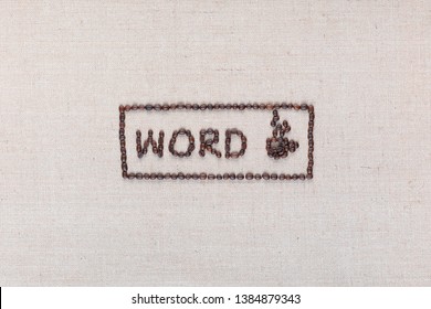 Word enclosed in rectangle with a side cup of coffee made from roasted coffee beans on creamy linea canvas, aligned in the center.