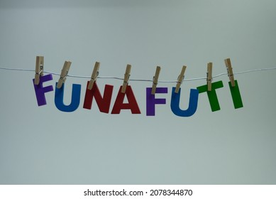 Word 'Funafuti' On White Background. Funafuti Is An Atoll And The Capital Of The Island Nation Of Tuvalu.