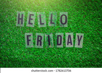 Word HELLO FRIDAY On Green Grass Ground.