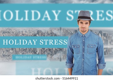 The Word Holiday Stress And Portrait Of Confident Hipster Wearing Hat Against Room With Large Window Looking On City