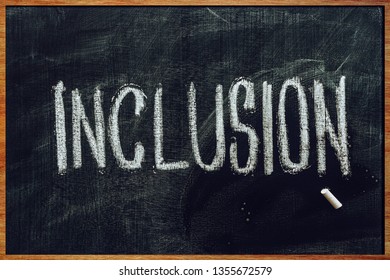 Word Inclusion On School Blackboard Written With Chalk, Inclusive Education