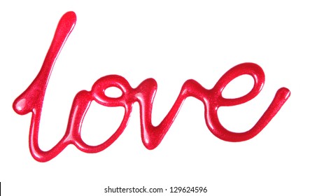 Word Love Spelled In Red Glittering Nail Polish Isolated On White Word Love Spelled In Red Glittering Nail Polish Isolated On White