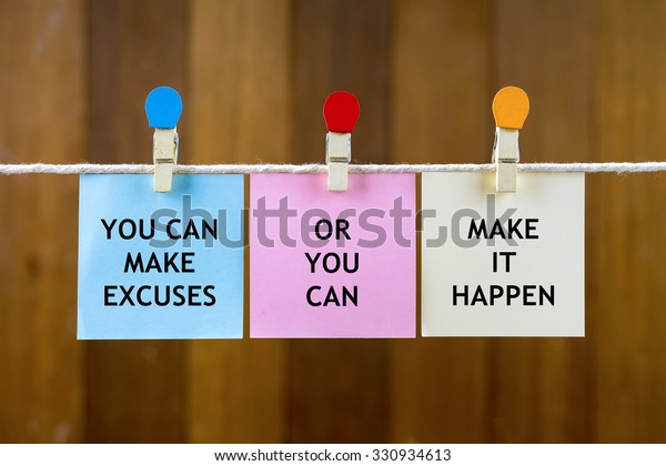 Word Quotes You Can Make Excuses Stock Photo (Edit Now) 330934613