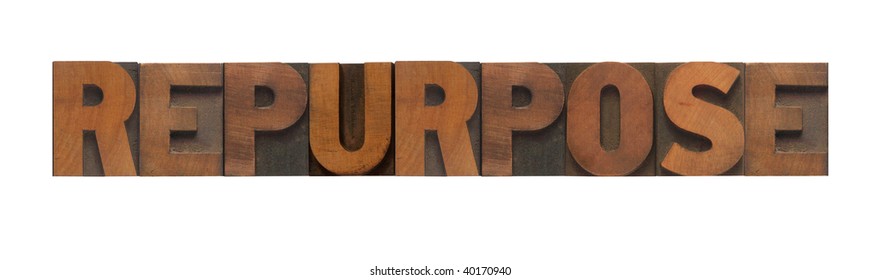 The Word Repurpose In Old Wood Type