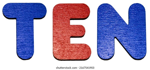 Word TEN. Number 10. Wooden capital letter in red and blue colors. Isolated on white background