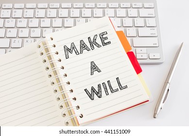 Word Text Make A Will On White Paper On Office Table / Business Concept